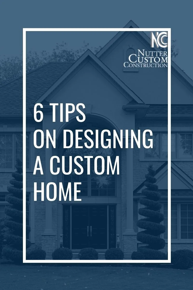 6 tips on designing a custom home