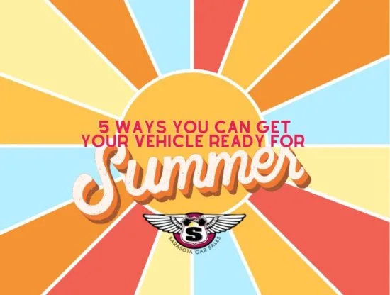 5 Ways You Can Get Your Vehicle Ready for Summer