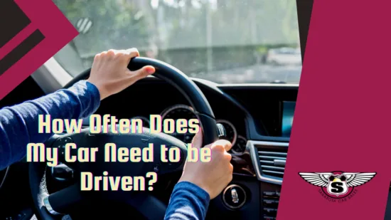 How Often Does My Car Need to Be Driven?